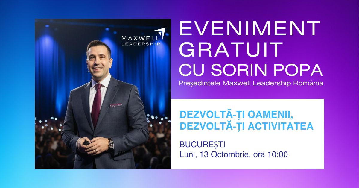 București - Dezvoltă-ți oamenii, dezvoltă-ți activitatea