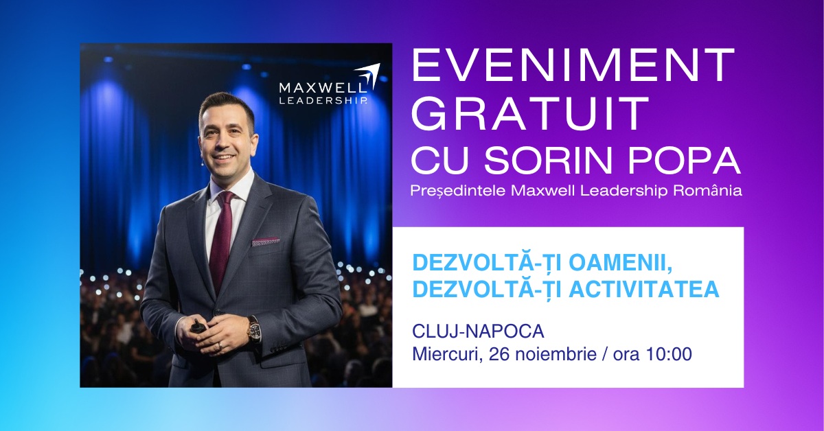 Cluj-Napoca - Dezvoltă-ți oamenii, dezvoltă-ți activitatea